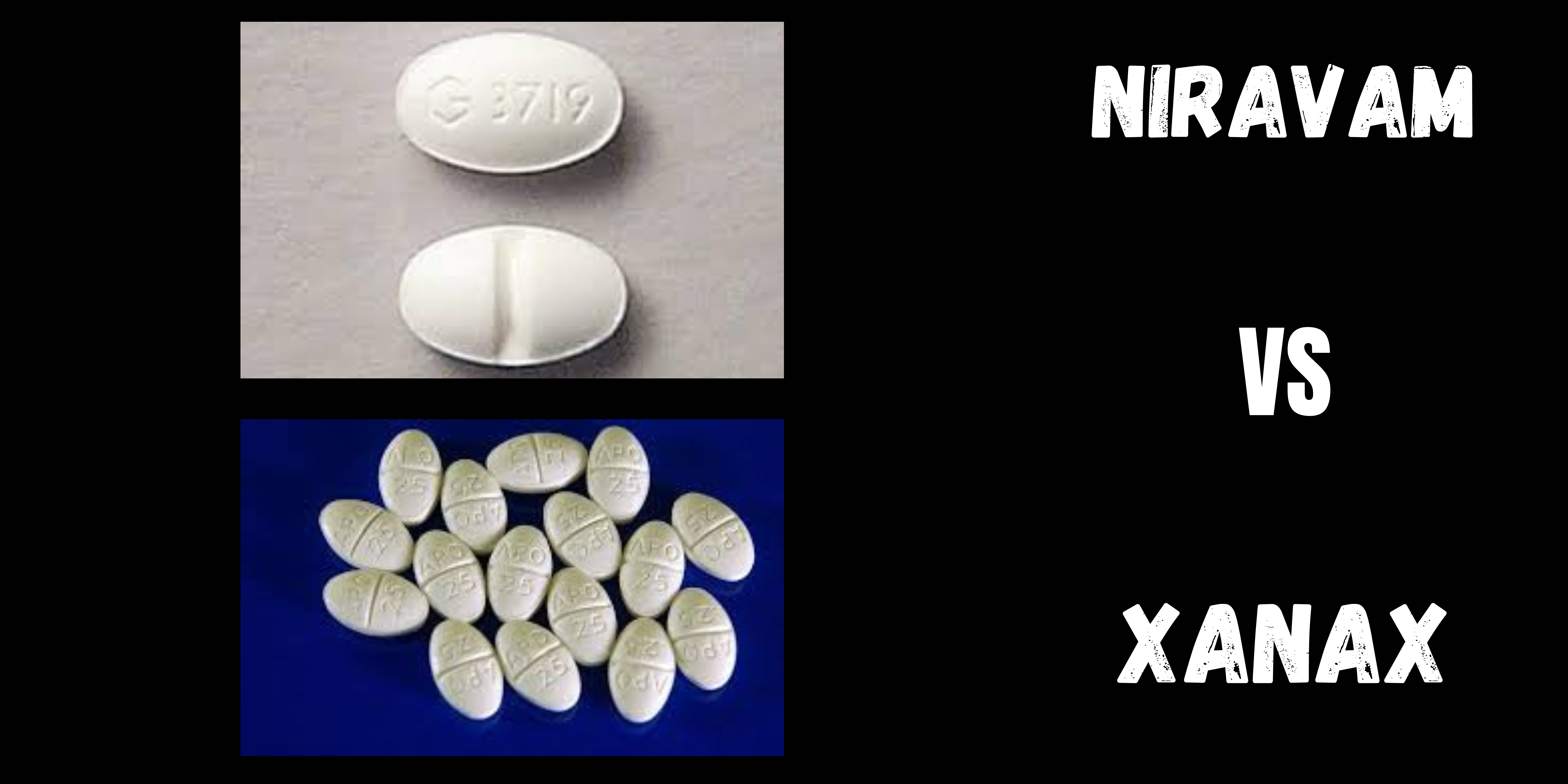 Niravam vs Xanax comparison - White tablets of Niravam and Xanax displayed against black background.