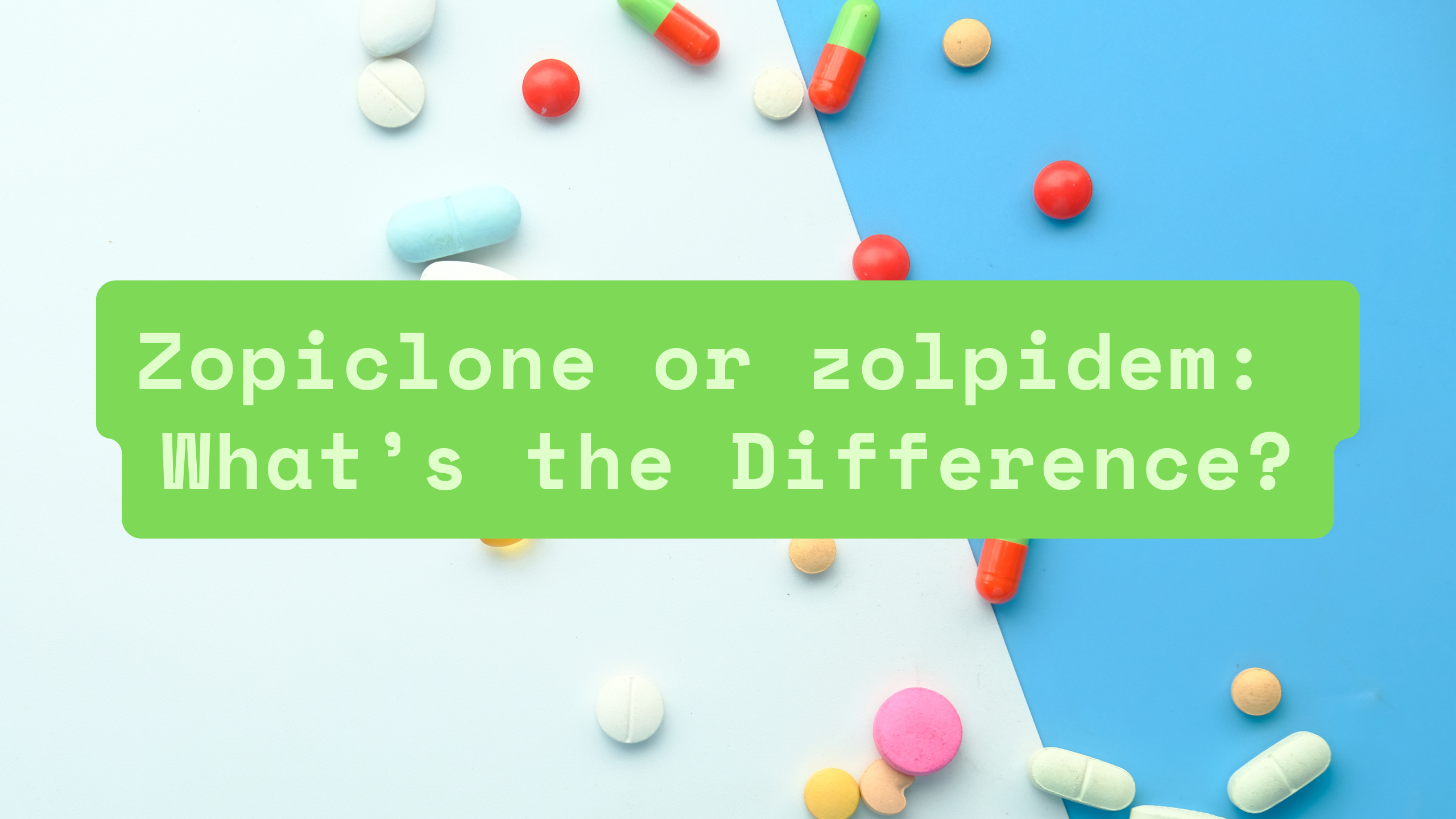 Zopiclone and Zolpidem Slipping Pills